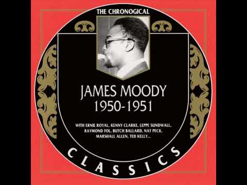 JAMES MOODY  1950-1951 (2002) (FULL ALBUM)