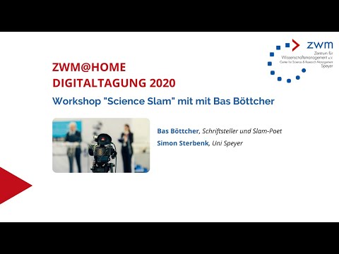 ZWM@HOME DIGITALTAGUNG 2020 Workshop "Science Slam" mit mit Bas Böttcher