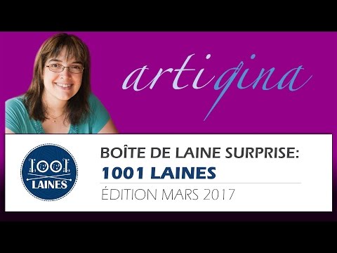 Présentation boîte surprise - 1001 laines: édition mars 2017 | Artigina