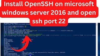 How to Install OpenSSH on windows server 2016 | 2019 and open ssh port 22 in windows firewall