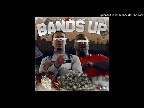 Smokey G - Bands Up (ft. Money Gang Dough)
