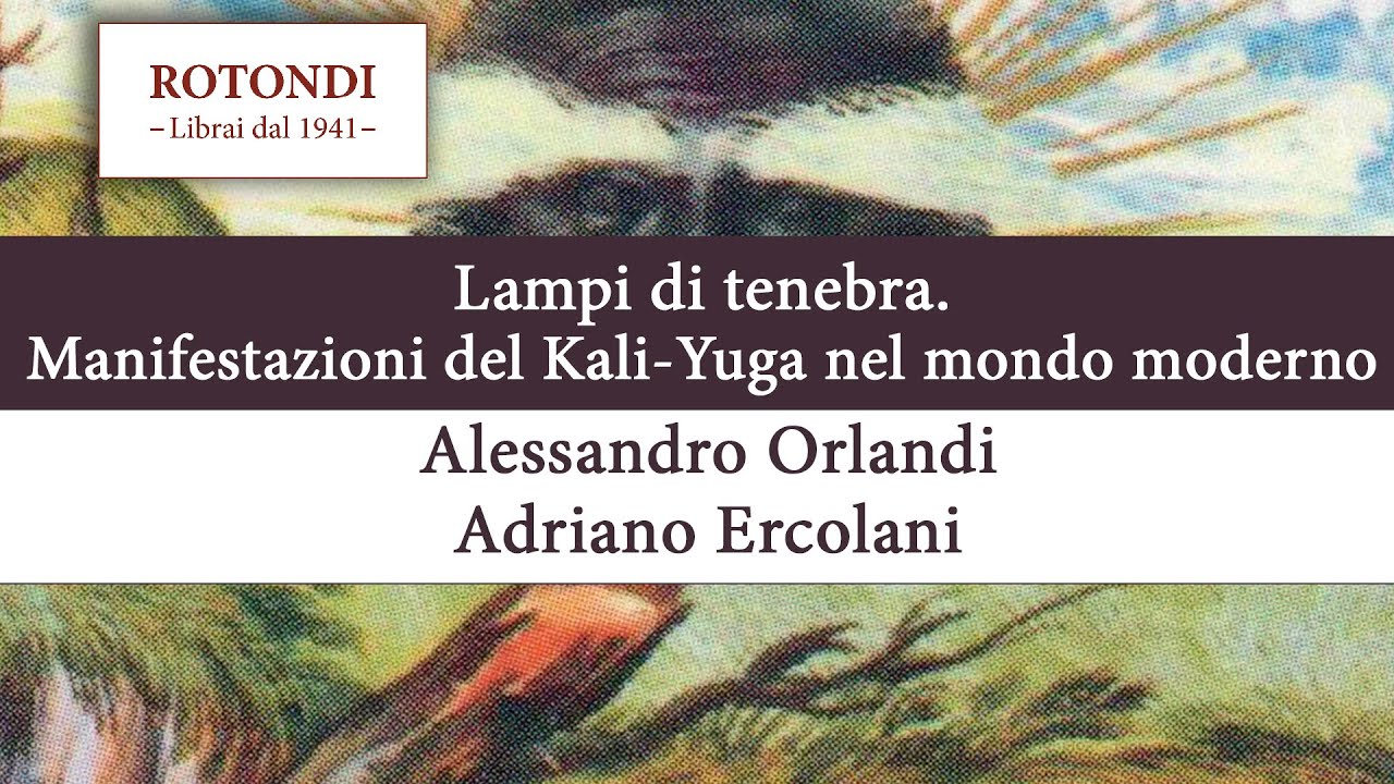 Lampi di tenebra - Manifestazioni del Kali-Yuga nel mondo moderno
