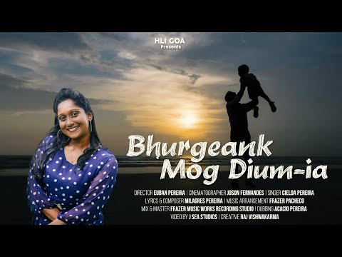 Bhurgeank Mog Dium-ia | Original Konkani Song | Cielda Pereira | HLI - GOA