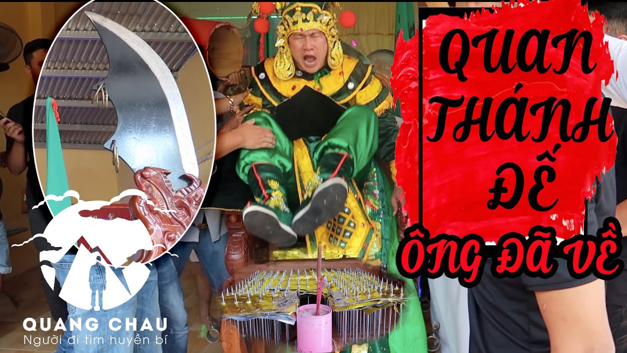 Vị Thánh họ Quan danh hiệu Phật Già Lam cầm Đao 36 kg ngồi bàn Chông - Quan Thánh Đế Quân | Phần 3
