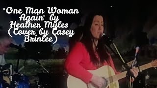 One Man Woman Again - Heather Myles (Cover by Casey Brinlee)
