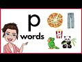 WORDS THAT START WITH LETTER Pp | 'p' Words | Phonics | Initial Sounds | LEARN LETTER Pp