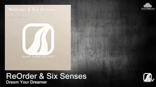 As heard on #ASOT 642 and 643:  ReOrder & Six Senses - Dream Your Dreamer