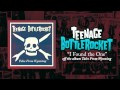 Teenage Bottlerocket - I Found The One 