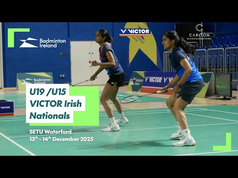 VICTOR U19/U15 Irish Nationals - Day 1 - Court 2