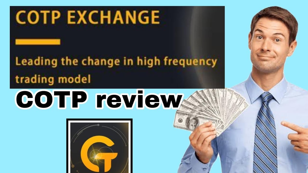 #COTP exchange Trading Platform(review)