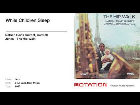 Nathan Davis Quintet, Carmell Jones - While Children Sleep