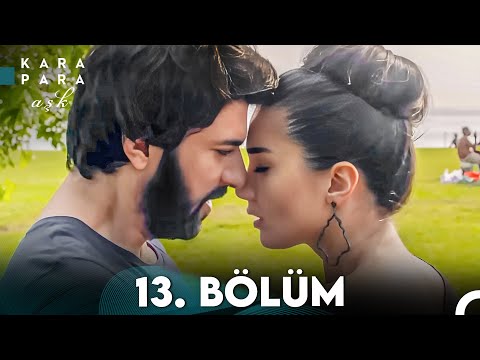 Kara Para Aşk 13. Bölüm (FULL HD)