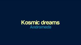 Andromeda - Kosmic dreams