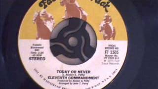 ELEVENTH COMMANDMENT - TODAY OR NEVER