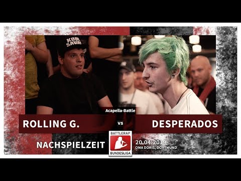 BRB 2019 | Nachspielzeit - Rolling G. vs Desperados