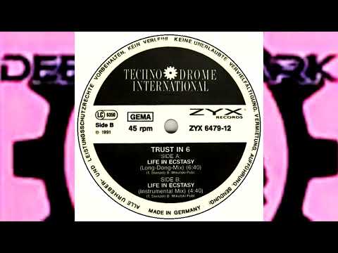Trust In 6 – Life In Ecstasy Long Dong Mix 1991