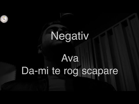 Negativ - Ava da-mi te rog scapare (Original Darius Stanca)