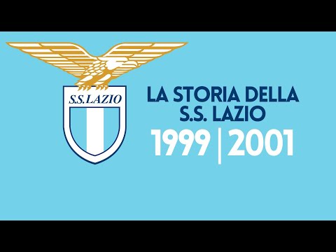 La Storia Della Società Sportiva Lazio - 1999 | 2001