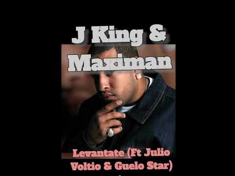 Levantate Feat Guelo Star Y Voltio - J King Y Maximan