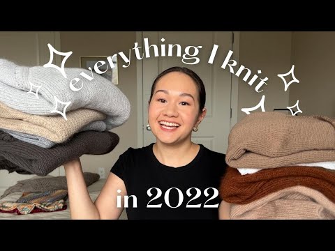 everything I knit in 2022 | a year of sweaters, tanks, wraps and more