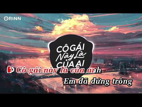 KARAOKE | Cô Gái Này Là Của Ai (Orinn Remix) - Krix x Rush ft Nhi Nhi | Beat Chuẩn