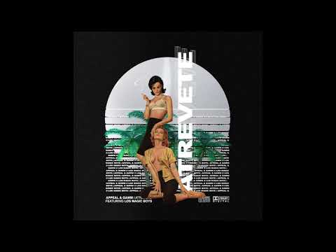 Appeal & GAWM - Atrévete (ft. Los Magic Boys)
