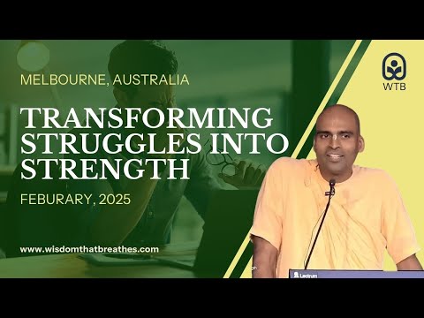 Transforming Struggles into Strength | Melbourne, Australia | Svayam Bhagavan Keshava Maharaja