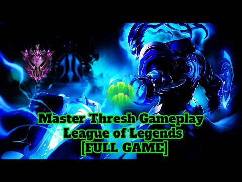 Master Thresh Gameplay - League of Legends [FULL GAME]