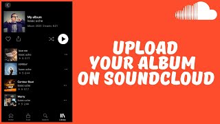 How to Upload An Album on Soundcloud