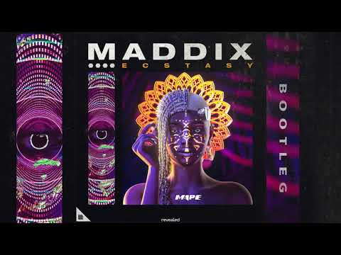 Maddix- Ecstasy (MAPE Bootleg)