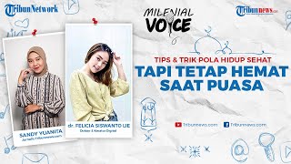 Tips & Trik Pola Hidup Sehat, Tapi Tetap Hemat saat Puasa bersama dr Felicia Siswanto Lie