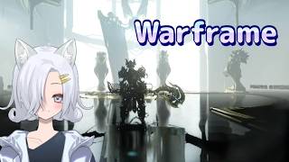 【Warframe】久々うぉふれむ！