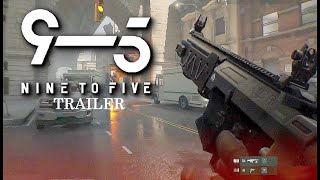 Nine to Five Alpha Gameplay Trailer | New Tactical FPS Game