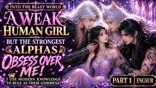 Transmigrated Into a Beast World Where Females Are Rare, and Every Alpha Wants Me! | Part 1 | Engdub