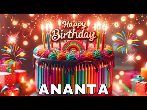 Happy Birthday Ananta, Birthday Wishes, Birthday Song, WhatsApp Status, Wishes Birthday, Today, hbd