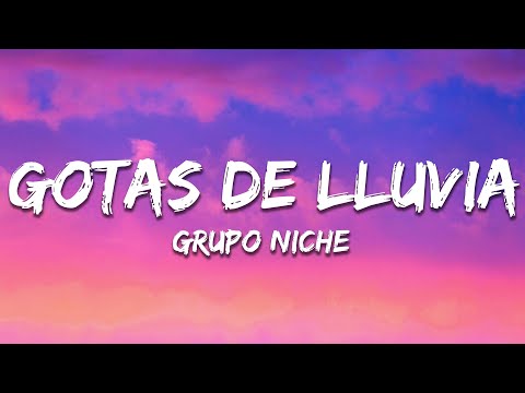 Grupo Niche - Gotas De Lluvia (Letra / Lyrics)
