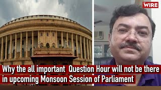 Why the all important Question Hour will not be there in upcoming Monsoon Session of Parliament - Download this Video in MP3, M4A, WEBM, MP4, 3GP