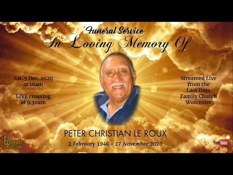 FUNERAL SERVICE of PETER LE ROUX - Saturday 5 December 2020