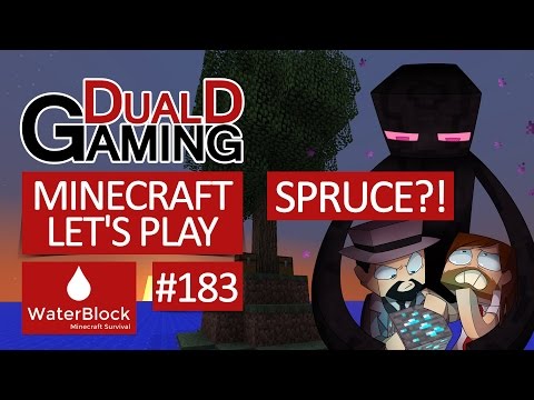 Minecraft Let's Play (WaterBlock) - Episode #183 - Spruce?!