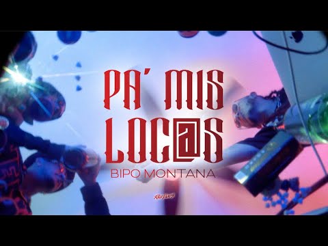 Bipo Montana - Pa' Mis Loc@s (video oficial)