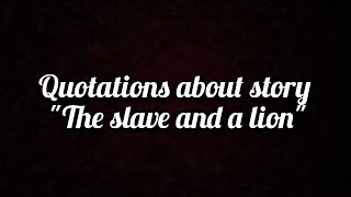 quotes about story the slave and a lion