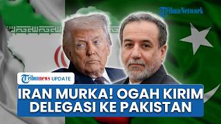 Gegara Trump, Iran Murka Ogah Kirim Delegasi ke Pakistan, Negosiasi Gencatan Senjata Terancam Batal