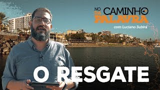 [NCDP] O RESGATE - Luciano Subirá