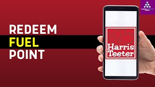 How to Redeem Harris Teeter Fuel Points (Updated)