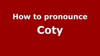 How to pronounce Coty