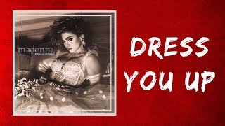 Madonna - Dress You Up (Lyrics)