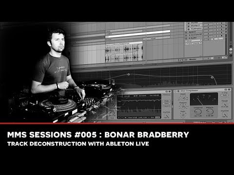 SEM Sessions #005 : Bonar Bradberry - Disco House Deconstruction