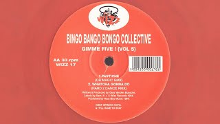 Bingo Bango Bongo Collective - Whatcha Gonna Do (Hard 2 Dance Remix) 1994