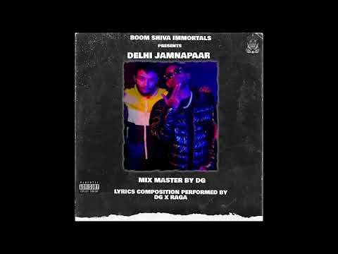 DELHI JAMNAPAAR | DG X RAGA | PROD BY GHAURI | BOOM SHIVA IMMORTALS | 2022