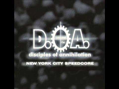 Disciples of Annihilation - New York City Speedcore